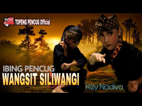 IBING PENCUG - WANGSIT SILIWANGI - (Official Musik Video)