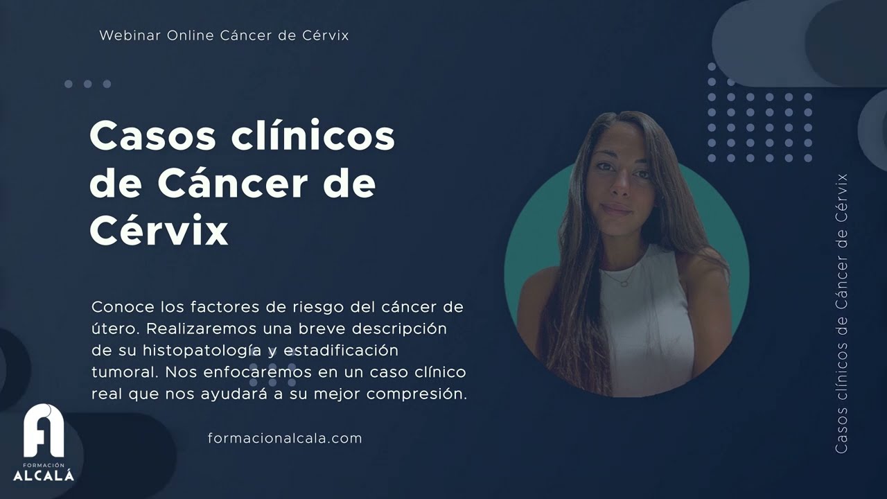 Video de presentación Webinar Casos clínicos de cáncer de cérvix