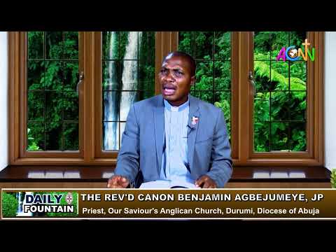 DAILY FOUNTAIN DEVOTIONAL OF JANUARY 29, 2022 - THE REV'D CANON BENJAMIN AGBEJUMEYE, JP.