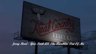 Rebel Radio GTA V - Jerry Reed - You Took All The Ramblin' Out Of Me