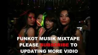 Download lagu Funkot Music Mixtape - Funkot Mixtape Special Bali Party Midnight mp3