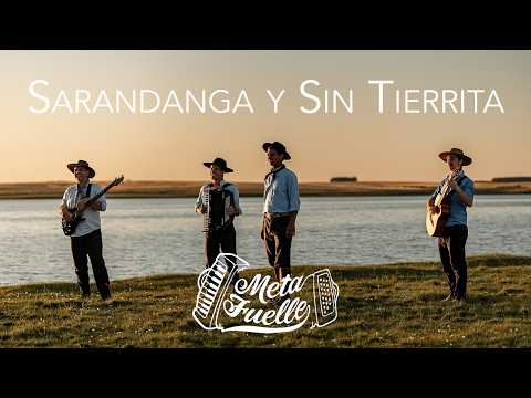 Sarandanga y Sin Tierrita - Meta Fuelle (Video Oficial)