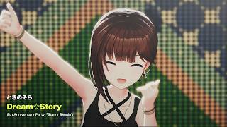 ときのそら - ときのそら「Dream☆Story」（8th Anniversary Party「Starry Bl∞min'」Live at CLUB CITTA 2025.10.02）