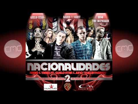 Kario & Yaret Feat. Guelo Star, & Juno 'The Hitmaker' - Nacionalidades 2