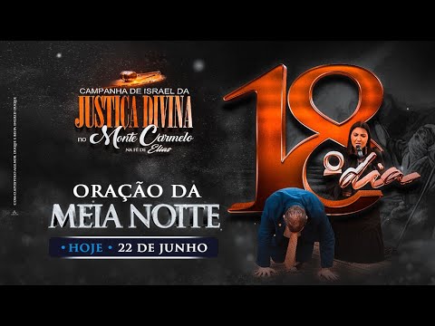 Oração da Meia Noite - Campanha da Justiça Divina - 23/06/22 - Apóstolo Agenor Duque - AO VIVO IAPTD