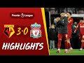 Highlights: Watford 3-0 Liverpool | Reds suffer first Premier League defeat