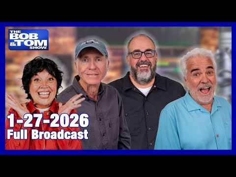 The BOB AND TOM SHOW January 26, 2026