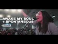 Awake My Soul + Spontaneous - UPPERROOM