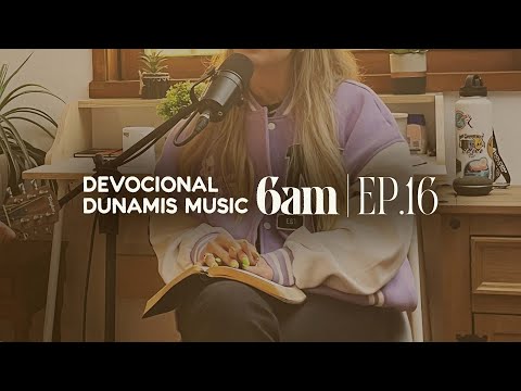 6 AM | DEVOTIONAL WITH DUNAMIS MUSIC (EP. 16) - ft. Rapha Gonçalves