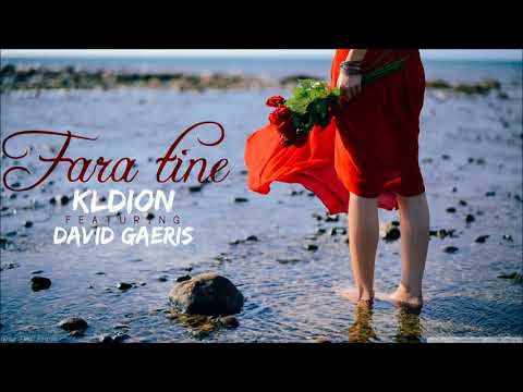 Kldion featuring David Gaeris - Fara tine (prod. Vox Latina)