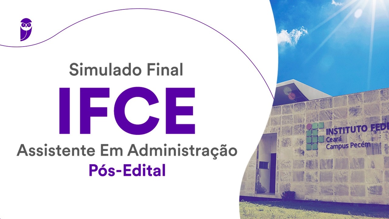 Simulado Final IFCE - Assistente Em Administração - Pós-Edital - Correção
