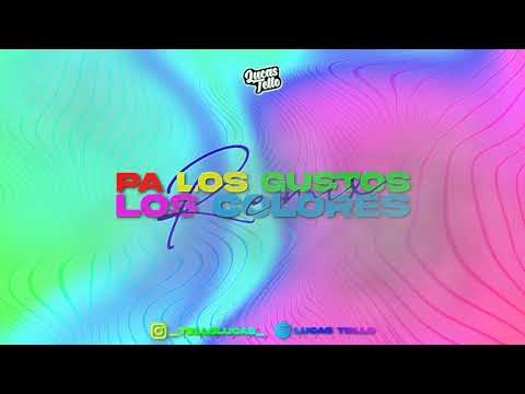 PA LOS GUSTOS LOS COLORES (REMIX) - JAVIIELO, BRYTIAGO, KHEA, OMY DE ORO / LUCAS TELLO