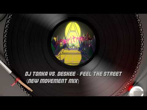 DJ Tonka Vs  Deskee   Feel The Street New Movement Mix