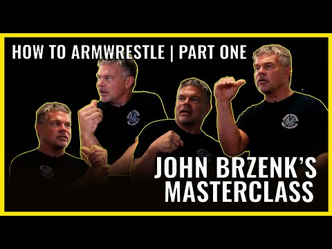 JOHN BRZENK Masterclass | How To Arm Wrestle from the Greatest Armwrestler of All Time | Part One