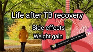 TB Recovery| Side effects, weight gain and more | Life after TB treatment| Colours of life.