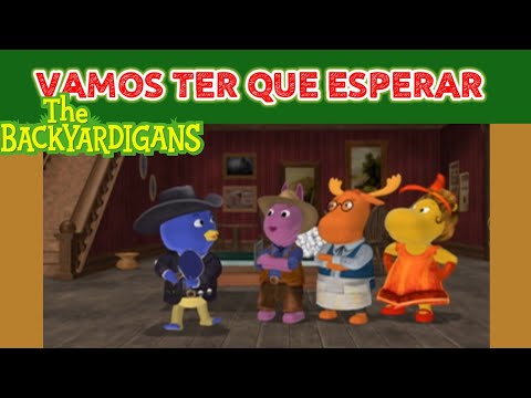Os Backyardigans - Vamos Ter Que Esperar (Tayrone, Austin, Tasha e Pablo) Clips Musicais