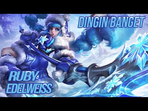 Gameplay : Ruby - Edelweiss | Mobile Legends: Bang Bang