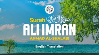 Download lagu Surah Ali Imran - Ahmad Al Shalabi [ 003 ] I Beautiful Quran Recitation I English Translation mp3