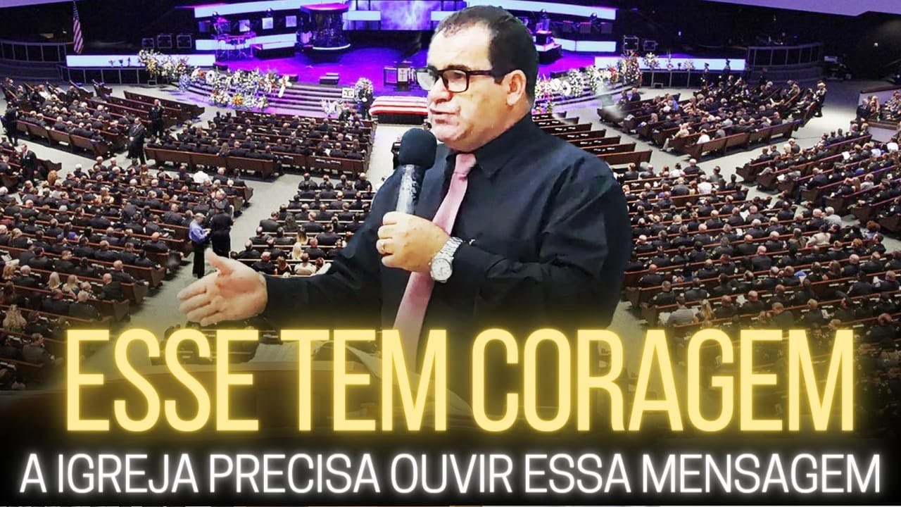 Esse Tem Coragem a Igreja Precisa Ouvir Essa Mensagem - Pregação de Arrepiar 2022