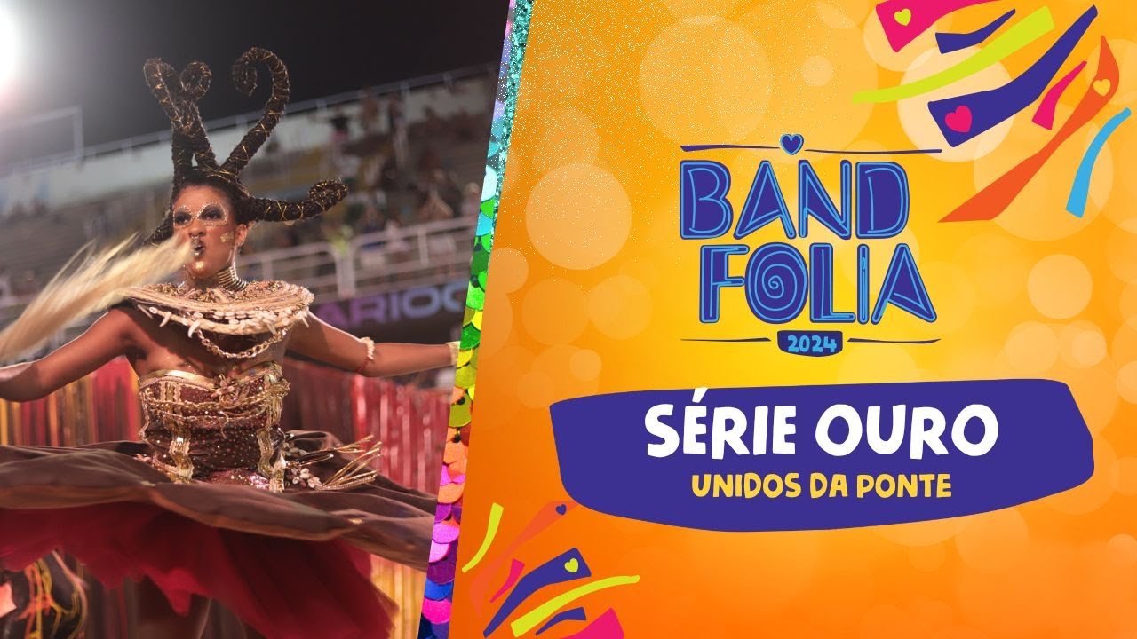 UNIDOS DA PONTE – DESFILE COMPLETO 2024 |#SERIEOURONABAND