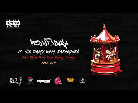 11. Rafi - Nie Damy Wam Zapomnieć REMIX feat. Nicole Funk, Koni, Barney, Czarny (prod. RTN)
