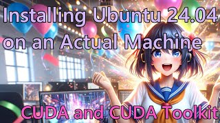 Installing Ubuntu 24.04 and Understanding CUDA