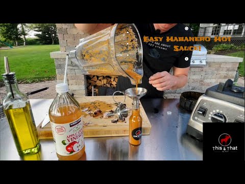 Easy Habanero Hot Sauce / How to make hot sauce in minutes.
