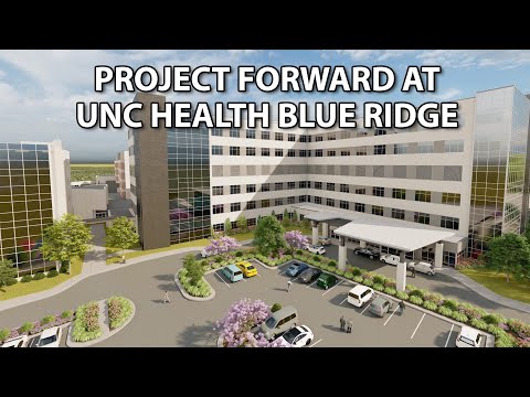 Project Forward at UNC Health Blue Ridge - Your Hospital - Your Future