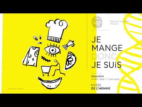 Je mange donc je suis au Musée de l'Homme