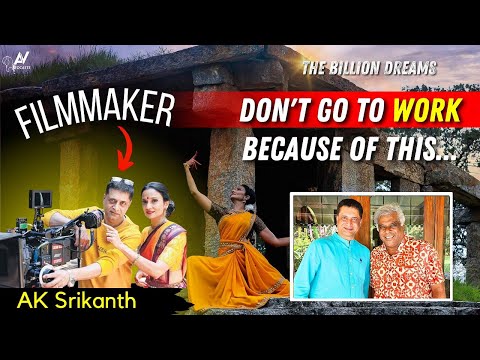 Why the hell are you working if you don't have this? ft Filmmaker Srikanth | The Billion Dreams Ep4