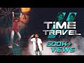 Time Travel Part 2 | Finally