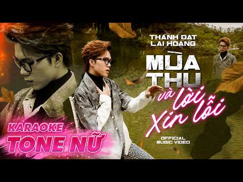 MÙA THU VÀ LỜI XIN LỖI || KARAOKE TONE NỮ  || THÀNH ĐẠT x LAI HOÀNG || Vượt hết bao nhiêu bão giông