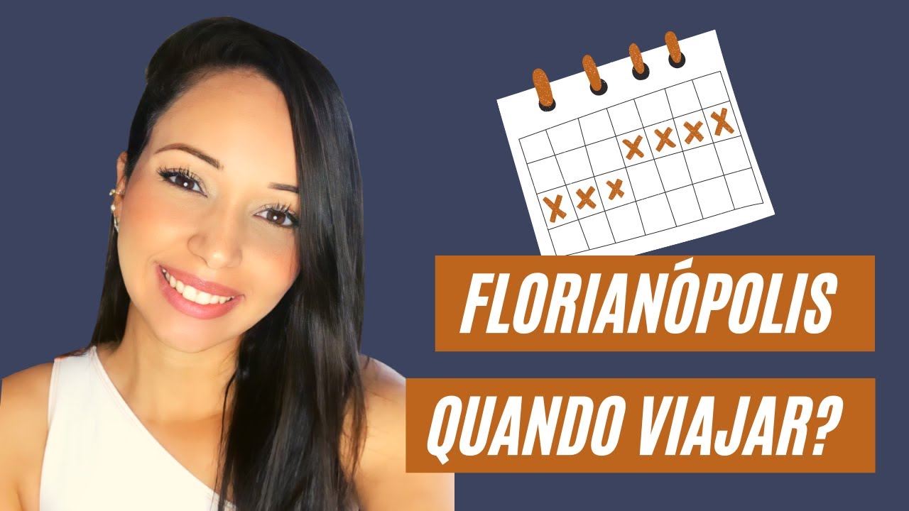 Melhor época do ano para viajar para FLORIANÓPOLIS