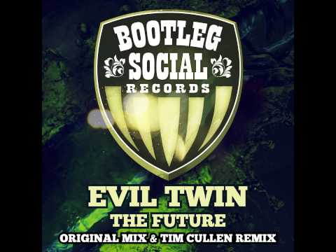 Evil Twin - The Future (Tim Cullen Remix) **OUT NOW**