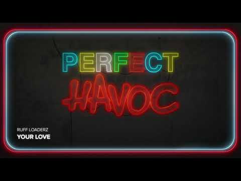 Ruff Loaderz  - Your Love