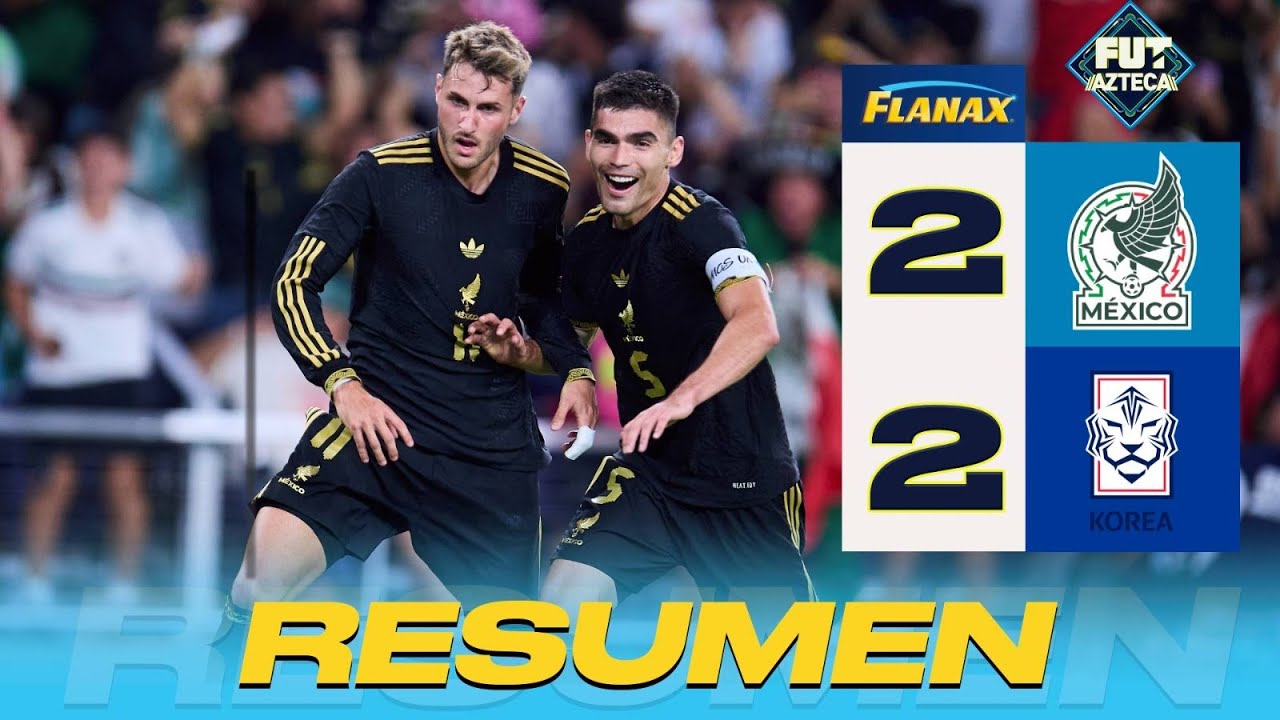 Resumen del partido: México 2 - 2 Corea | Amistoso Internacional | Presentado por Flanax® 550