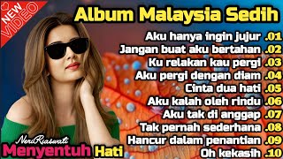 Download lagu Album lagu Malaysia Paling Sedih 😭 Lagu Bikin Nangis 💫 Cocok Untuk Menemani Hari-hari mu  mp3