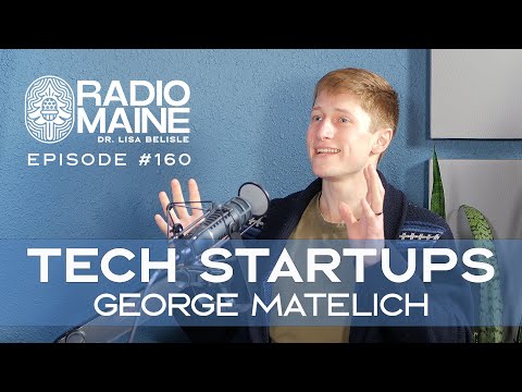 Radio Maine: Forging New Paths: Tech Entrepreneurship and Maine