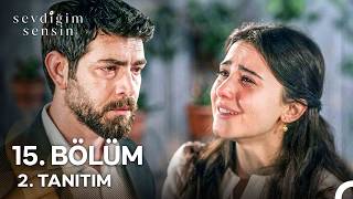 Sevdiğim Sensin 15. Bölüm 2. Fragmanı