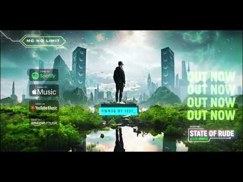 // MC NO LIMIT - STATE OF RUDE  //  [ NEW ]