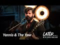 Yannis The Yaw Rain Can T Reach Us Later With Jools Holland
