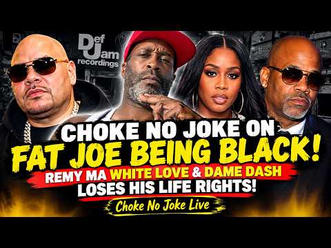 CHOKE NO JOKE ON FAT JOE BEING BLACK! REMY MA WHITE LOVE & DAME DASH LOSES HIS LIFE RIGHTS!