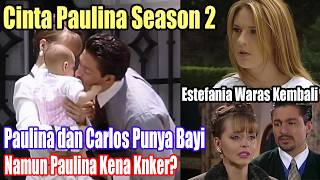 Download lagu Cinta Paulina Season 2 Cinta Paulina Episode Terakhir mp3