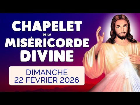 🙏﻿ CHAPELET de la MISÉRICORDE DIVINE ❤️ Dimanche 22 Février 2026
