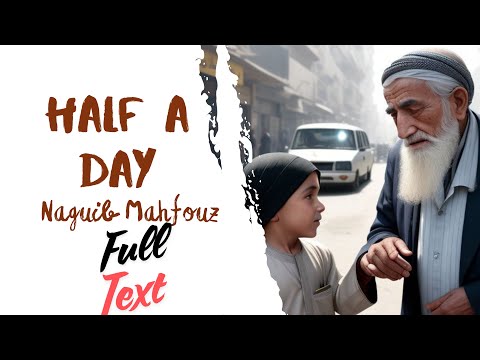 half a day by naguib mahfouz audio naguib mahfouz half a day pdf half a day by naguib mahfouz