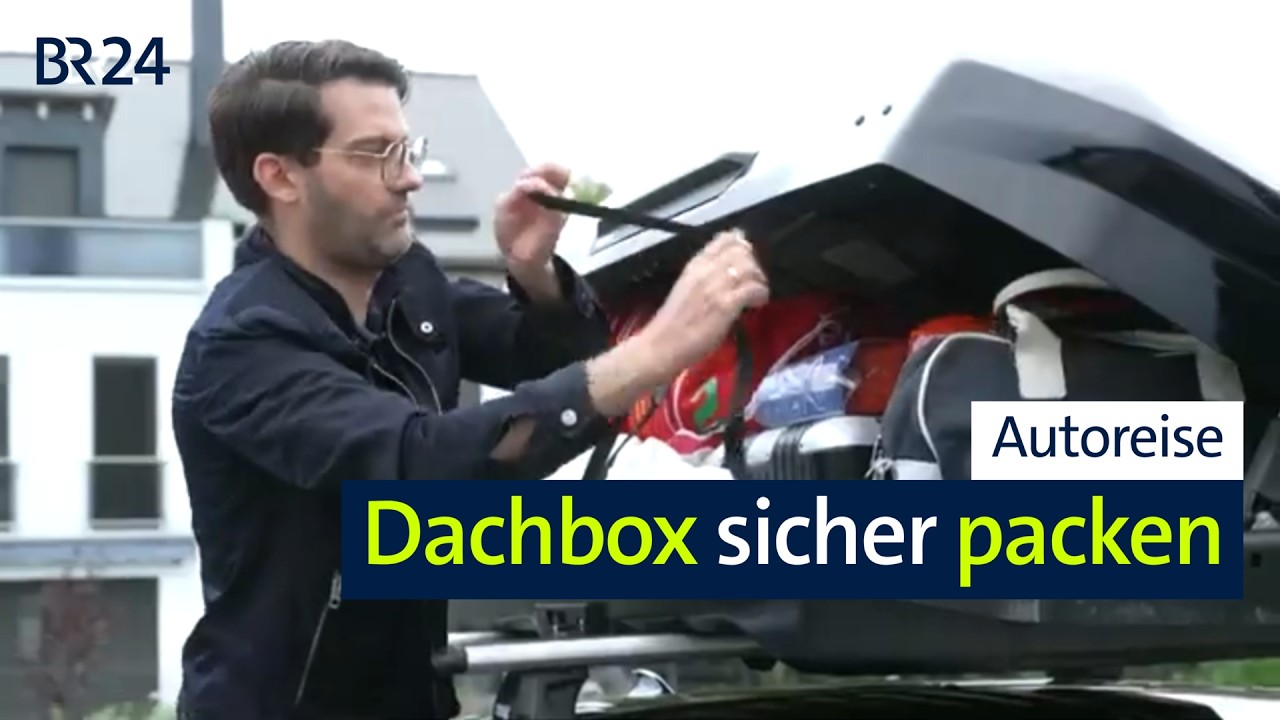 Bereit für den Urlaub? So wird die Dachbox richtig gepackt! | Abendschau | BR24