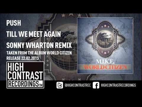 18. Push - Till We Meet Again (Sonny Wharton Remix) [HD/HQ]