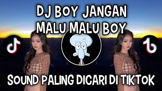 Download lagu DJ BOY JANGAN MALU MALU BOY || SOUND VIRAL DI TIKTOK‼️ mp3