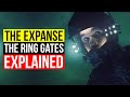 The EXPANSE - The Ring Gates, Ring Station, & Ring Builders Explained