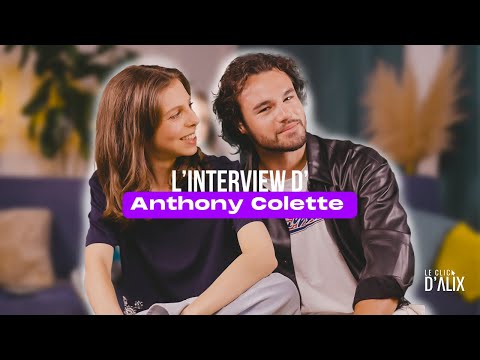 L'INTERVIEW D'ANTHONY COLETTE  #LeClicDAlix